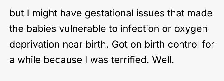 but I might have gestational issues that made the babies...