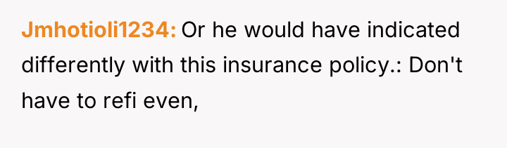 Jmhotioli1234 Or he would have indicated differently with this insurance...