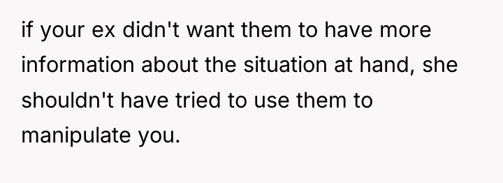 if your ex didn't want them to have more information...