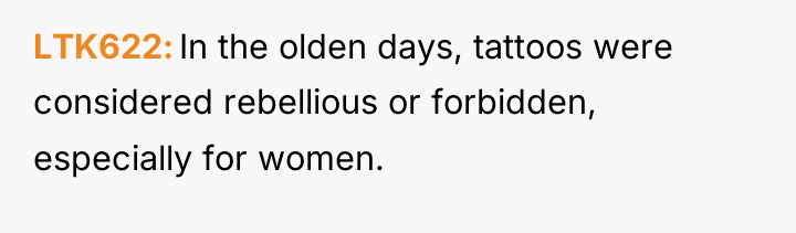 LTK622 In the olden days, tattoos were considered rebellious or...