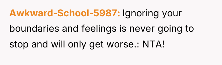 Awkward-School-5987 Ignoring your boundaries and feelings is never going to...