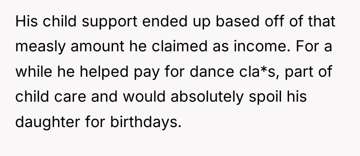 His child support ended up based off of that measly...