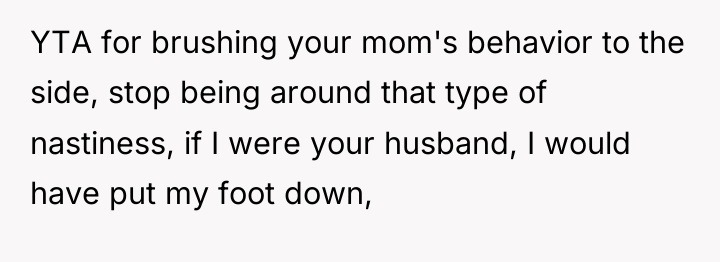 YTA for brushing your mom's behavior to the side, stop...