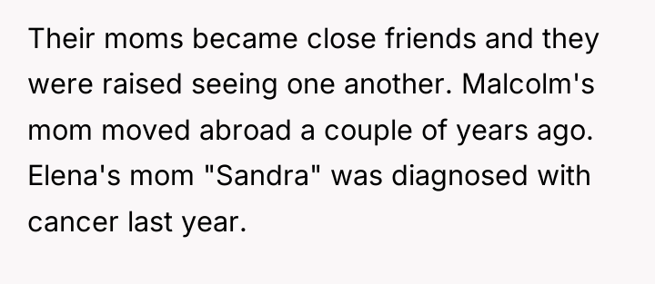 Their moms became close friends and they were raised seeing...