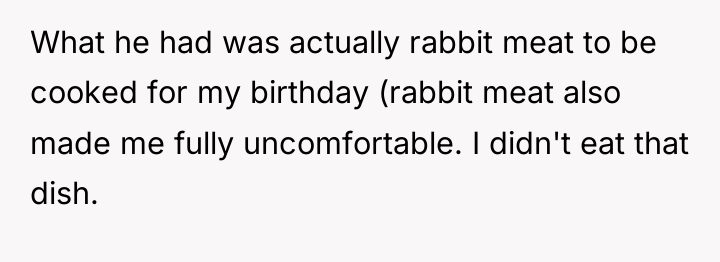 What he had was actually rabbit meat to be cooked...
