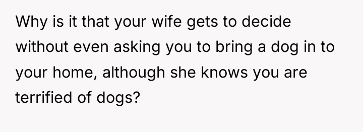 Why is it that your wife gets to decide without...
