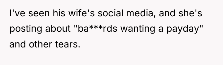 I've seen his wife's social media, and she's posting about...