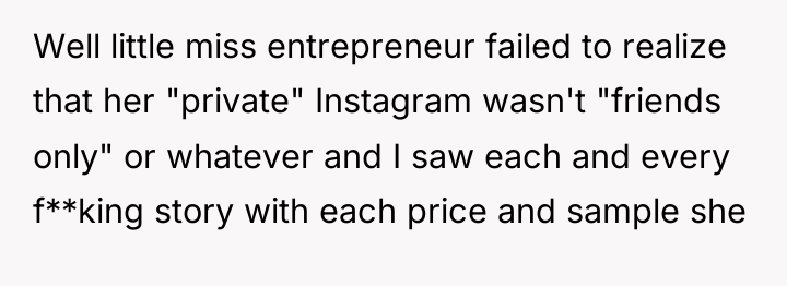 Well little miss entrepreneur failed to realize that her "private"...