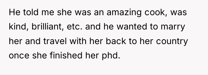 He told me she was an amazing cook, was kind,...