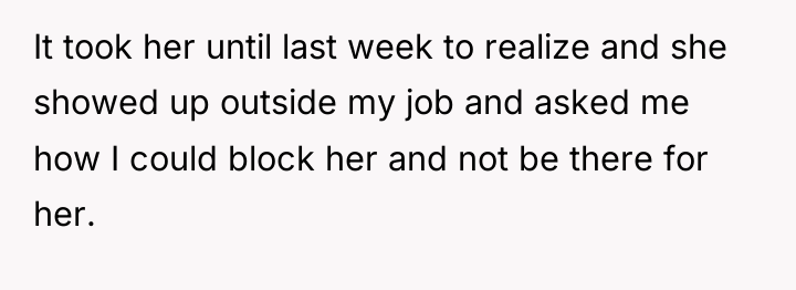 It took her until last week to realize and she...