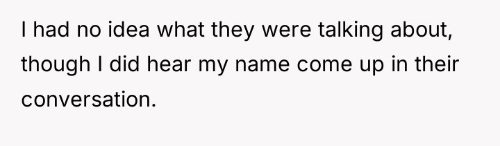 I had no idea what they were talking about, though...
