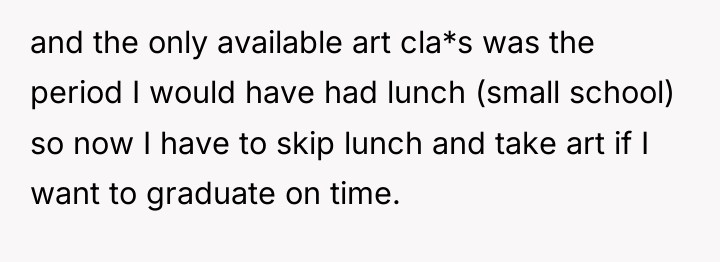 and the only available art cla*s was the period I...