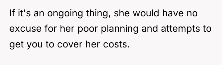 If it's an ongoing thing, she would have no excuse...