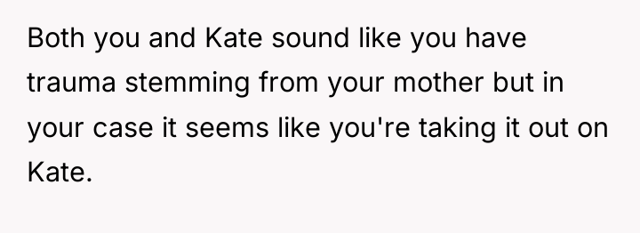 Both you and Kate sound like you have trauma stemming...