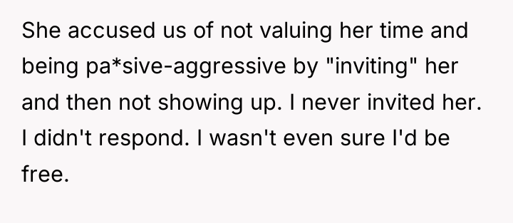 She accused us of not valuing her time and being...