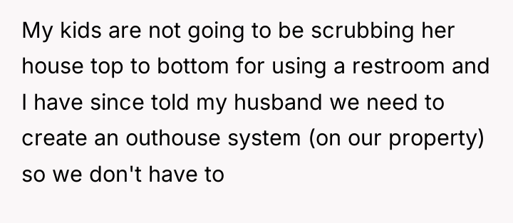 My kids are not going to be scrubbing her house...
