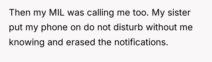 Then my MIL was calling me too. My sister put...