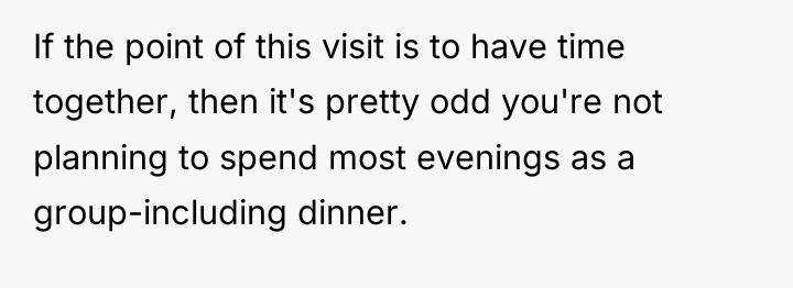 If the point of this visit is to have time...