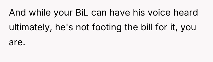 And while your BiL can have his voice heard ultimately,...