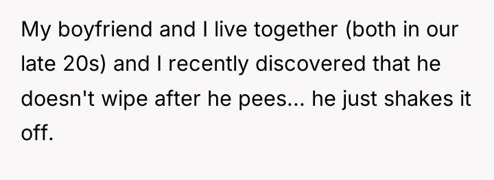 My boyfriend and I live together (both in our late...