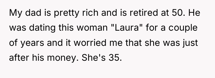 My dad is pretty rich and is retired at 50....