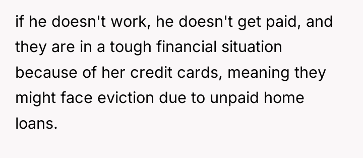 if he doesn't work, he doesn't get paid, and they...