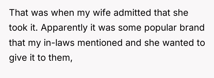 That was when my wife admitted that she took it....