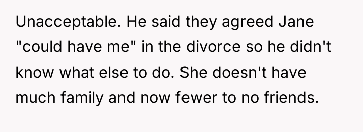 Unacceptable. He said they agreed Jane "could have me" in...