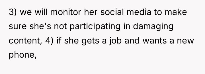 3) we will monitor her social media to make sure...