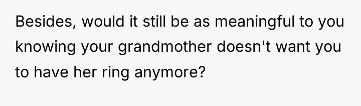 Besides, would it still be as meaningful to you knowing...