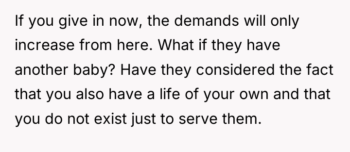 If you give in now, the demands will only increase...