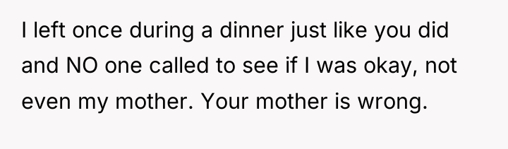 I left once during a dinner just like you did...