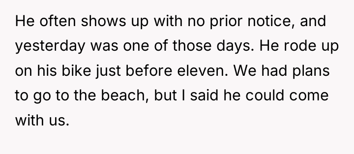 He often shows up with no prior notice, and yesterday...