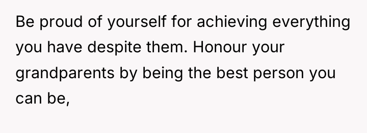 Be proud of yourself for achieving everything you have despite...