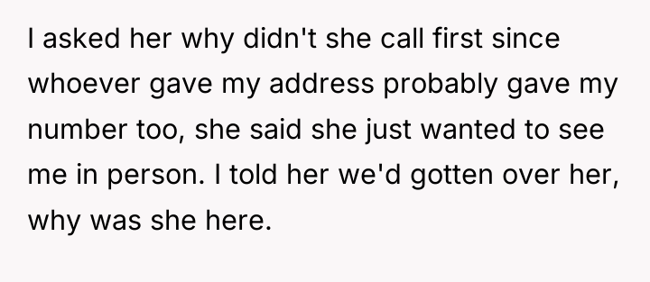 I asked her why didn't she call first since whoever...