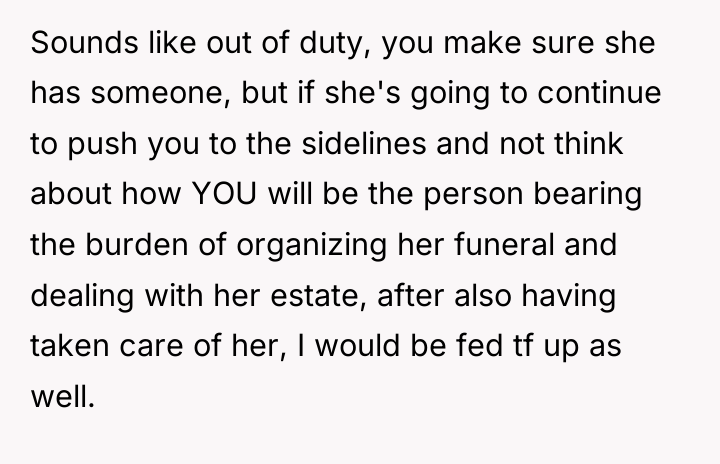 Sounds like out of duty, you make sure she has...