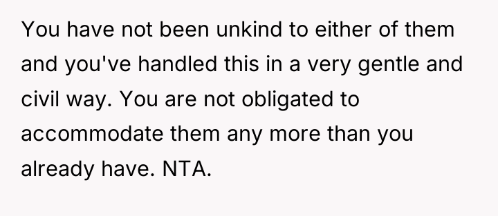 You have not been unkind to either of them and...
