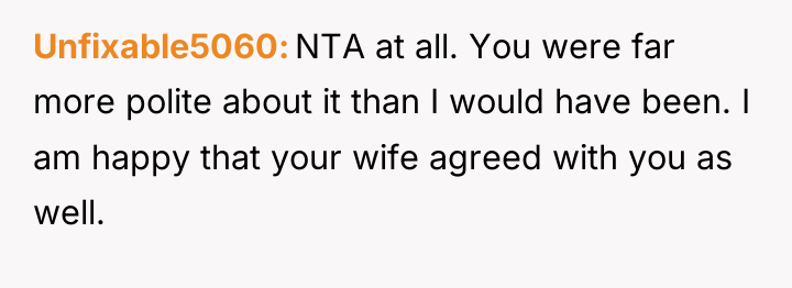 Unfixable5060 NTA at all. You were far more polite about...