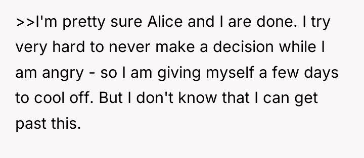 >>I'm pretty sure Alice and I are done. I try...