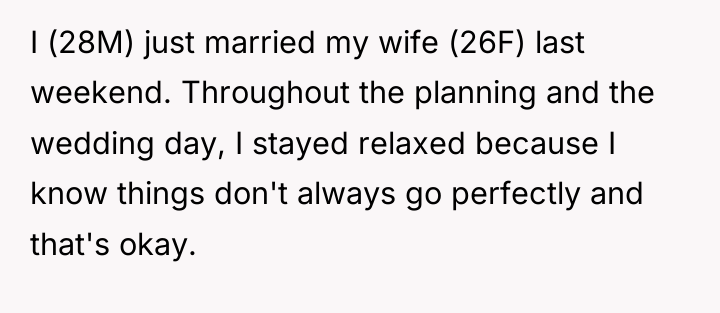 I (28M) just married my wife (26F) last weekend. Throughout...