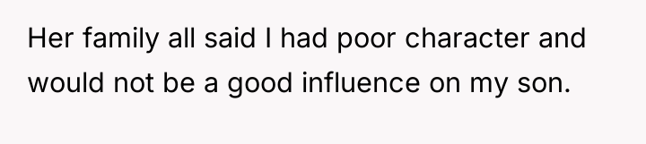 Her family all said I had poor character and would...