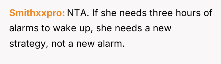 Smithxxpro NTA. If she needs three hours of alarms to...