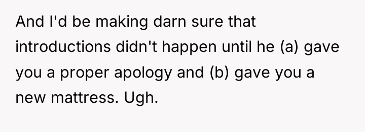 And I'd be making darn sure that introductions didn't happen...