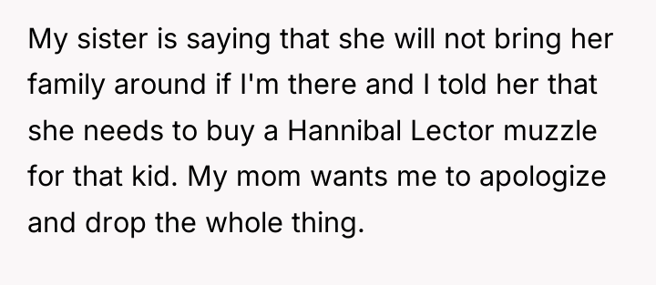 My sister is saying that she will not bring her...