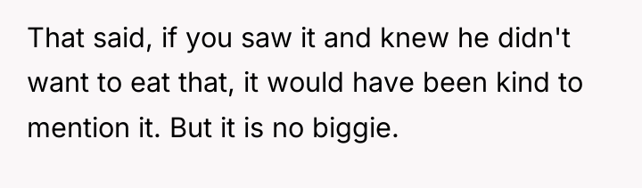 That said, if you saw it and knew he didn't...