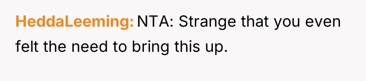 HeddaLeeming NTA: Strange that you even felt the need to...