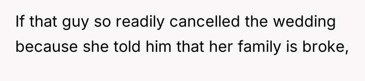If that guy so readily cancelled the wedding because she...