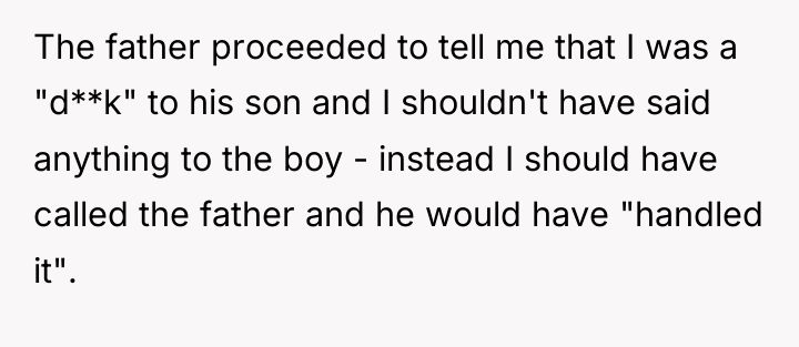 The father proceeded to tell me that I was a...
