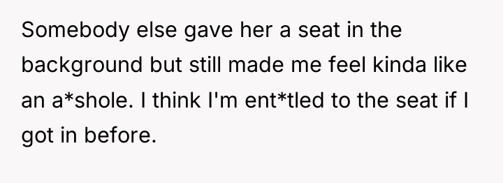 Somebody else gave her a seat in the background but...
