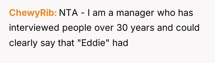 ChewyRib NTA - I am a manager who has interviewed...
